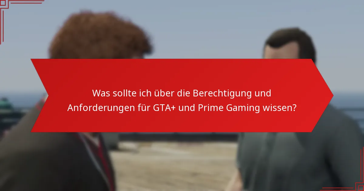 Wie vergleichen sich die Boni von GTA+ und Prime Gaming mit anderen Gaming-Diensten?