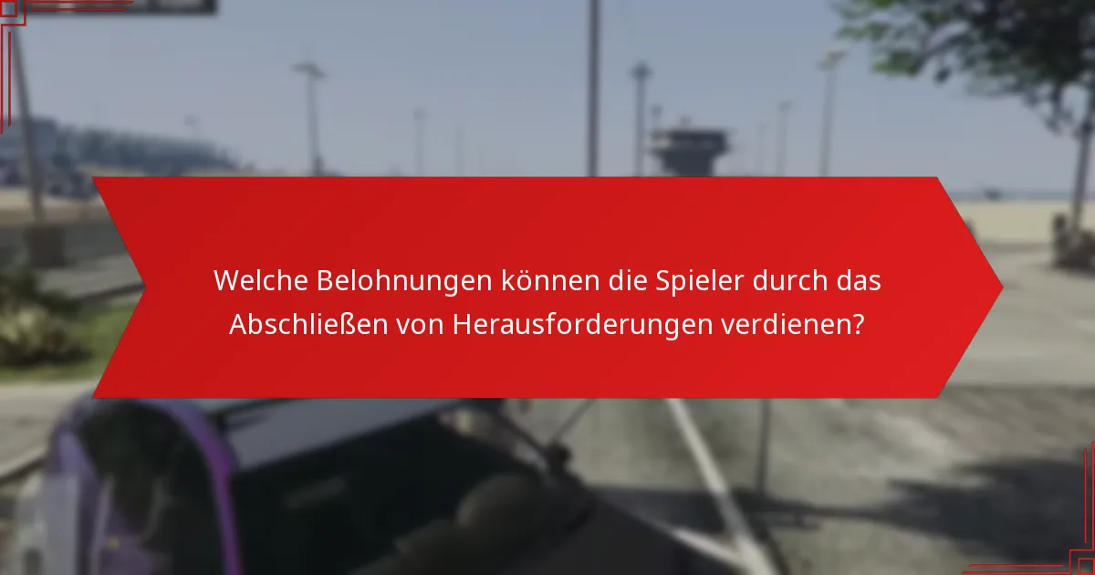 Wie können die Spieler wöchentliche Herausforderungen effektiv abschließen?